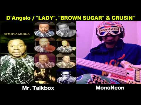 MonoNeon & Mr. Talkbox Play D'Angelo