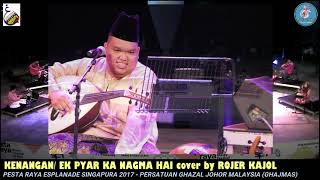 Download lagu LAGU KENANGAN (DANGDUT/HINDI) cover by ROJER KAJOL ft GHAJMAS - PESTA RAYA ESPLANADE SINGAPURA 2017. mp3