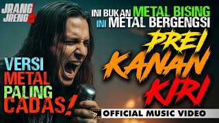 Download lagu VERSI PALING CADAS! 🔥 PREI KANAN KIRI Rock Metal Version - Siap-siap Headbang! by JrangJreng mp3