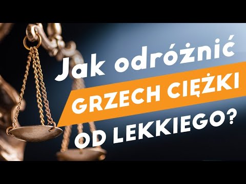 Deus Vult: jak odróżnić grzechy ciężkie i lekkie