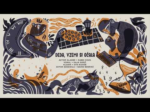 Samo Vovk | DEDA, VZEMI SI OČALA (samospev) | Gaja Sorč & Vita Kovše