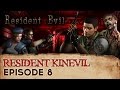 Resident Evil Episode 8 - Resident Kinevil