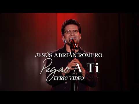 Jesús Adrián Romero - Pegado A Ti