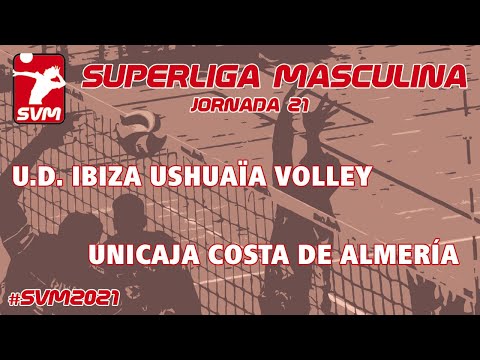 SVM2021 Jornada 21 UD Ibiza Ushuaïa Volley - Unicaja Costa de Almería