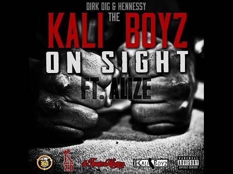 Kali Boyz ft Alize Ali - On Sight