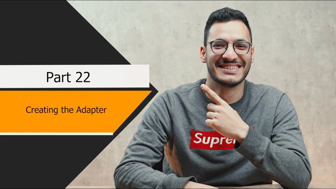 22 - creating the adapter