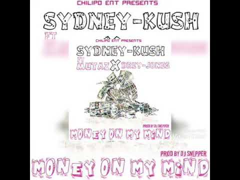 Sydney Kush ft Mutaz x Drey Jones - Money on My Mind (master)Prod by Dj Snipper