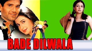 Bade Dilwala (1999) Full Hindi Movie  Sunil Shetty