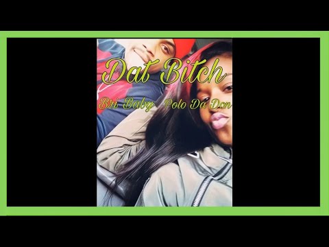 Bri Baby x Polo Da Don - "Dat Bitch" - Bank Rose Radio