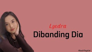 Download lagu Lyodra Dibanding Dia... mp3