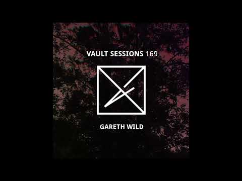 Gareth Wild - Vault Sessions #169