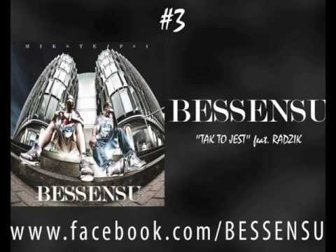 Bessensu - Tak to jest (ft. Radzik)