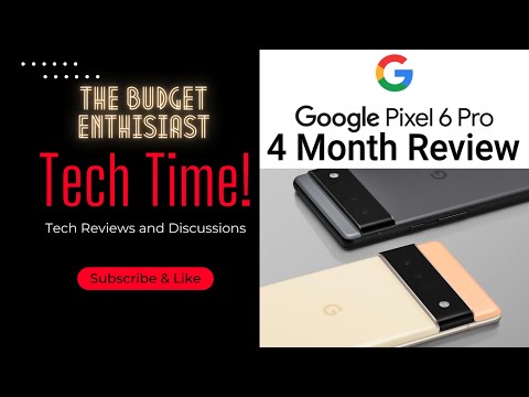 Pixel 6 Pro 4 month review