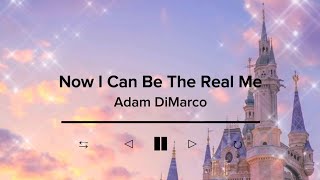 Download lagu Now I Can Be The Real Me by Adam DiMarco | Lyric Video mp3