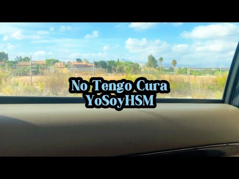 No Tengo Cura - YoSoyHSM (No Tengo Cura - Omar Montes, Capullo de Jerez Cover)