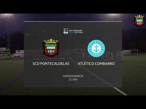 PARTIDO DE PRETEMPORADA: SCD PONTECALDELAS - ATLÉTICO COMBARRO