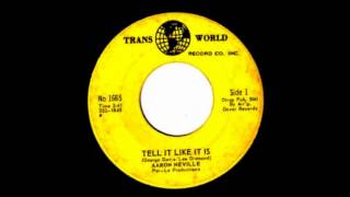 Aaron Neville    Tell It Like It Is 1966 Trans World 45 1665 DIFFERENT VERSION