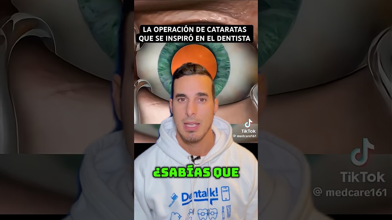 La OPERACIÓN de CATARATAS de OJOS que se inspiró en el DENTISTA