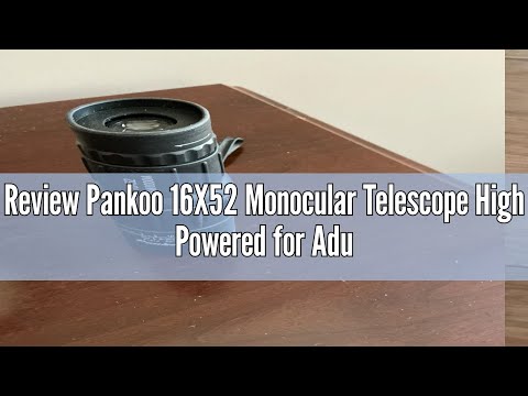 Review Pankoo 16X52 Monocular Telescope High Powered for Adults, 2023 Power Prism Compact Monoculars
