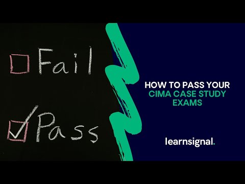 How to Pass Your CIMA Case Study Exams | learnsignal