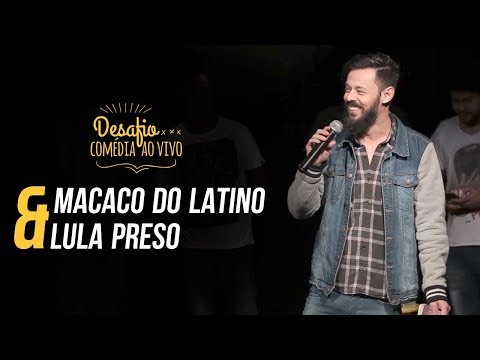 NANDO VIANA - O MACACO DO LATINO e LULA FOI PRESO.
