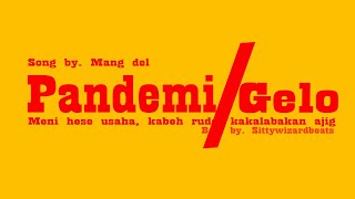 Download lagu PANDEMI GELO - Mang del (Lyric video) mp3