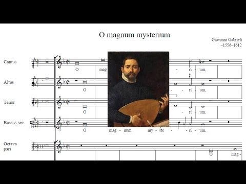 Giovanni Gabrieli - O Magnum Mysterium (1587)