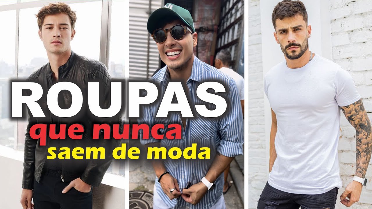 Roupas masculinas que NUNCA saem de moda