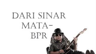 Download lagu Dari Sinar Mata - BPR with lyrics mp3 Download lagu Dari Sinar Mata - BPR with lyrics mp3