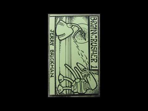 Jerry Brickman - Braincrusher 1 - Side A Excerpt