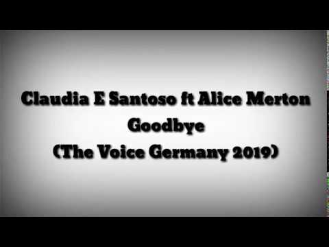 Claudia E Santoso Feat Alice Merton - Goodbye (Lyrics) (The Voice Germany 2019)
