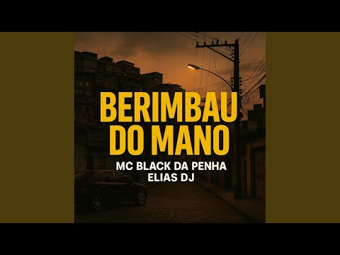 BERIMBAU DO MANO (feat. MC BLACK DA PENHA) (VERSÃO MANDELA)