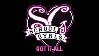 Got It All - School Gyrls (TV)