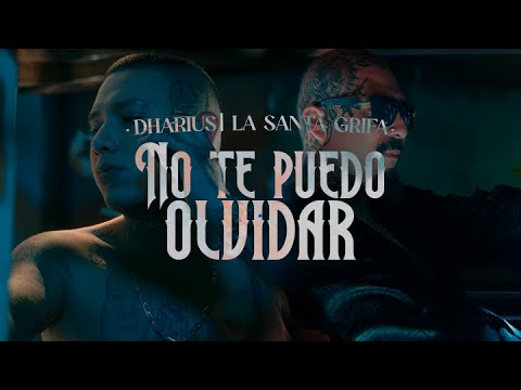 Dharius X La Santa Grifa - No Te Puedo Olvidar - (Video Oficial)