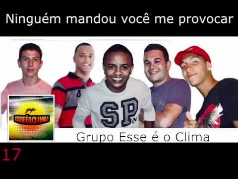 Pagode da antiga - Ninguém mandou você me provocar - Esse é o clima (Mukinha)