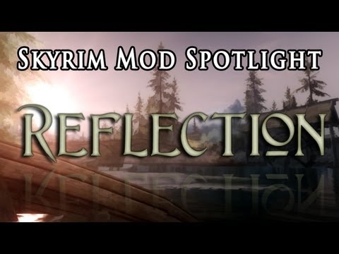 Skyrim Mod Spotlight: Reflection - A Morrowind/Oblivion-like Level-Up Perk Spending Mod by Chesko