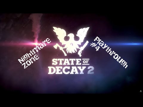 [State of Decay 2] Playthrough #4: Low Food and Lots of Zombies