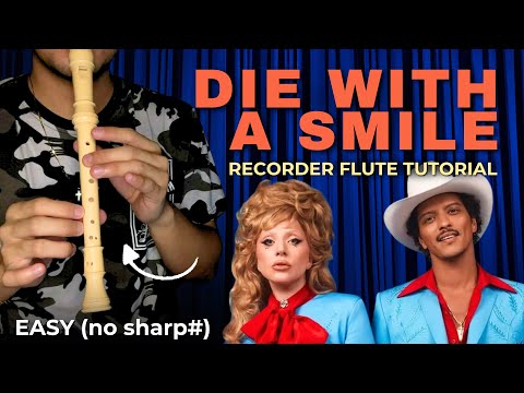 DIE WITH A SMILE (Lady Gaga and Bruno Mars) - Easy Recorder Flute Tutorial with Notes / No Sharp