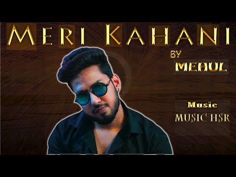 Mehul kataria meri kahani