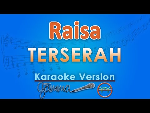 Raisa - Terserah (Karaoke) by GMusic