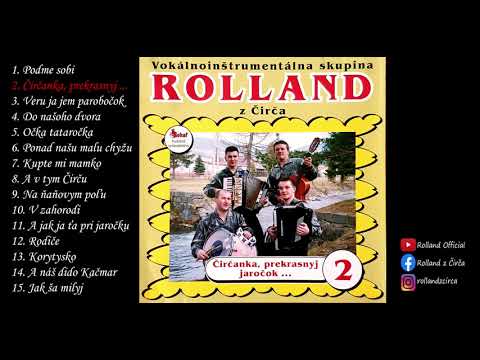 Hudobná skupina Rolland z Čirča - CD2 - 02  Čirčanka, prekrasnyj...