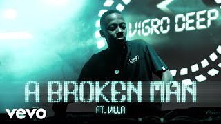 Vigro Deep - A Broken Man (Visualizer) ft. Villa