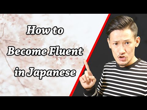 How to Become Fluent in Japanese