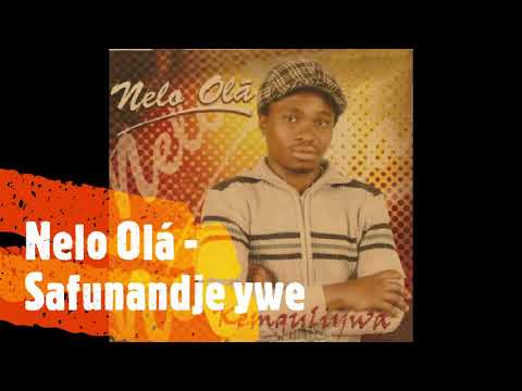 Nelo Olá - Safunandje ywe