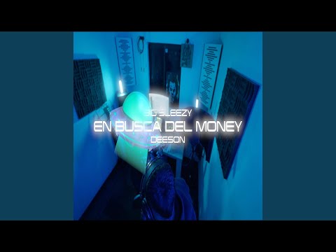 En Busca del Money (feat. Big Sleezy & Deeson)