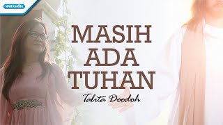 Download lagu Masih Ada Tuhan - Talita Doodoh ( lyric video) mp3 Download lagu Masih Ada Tuhan - Talita Doodoh ( lyric video) mp3