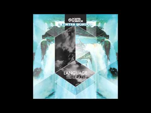 Language/Til Death - Porter Robinson & Wynter Gordon (Kap Slap Mashup) [Good4Josh Edit]