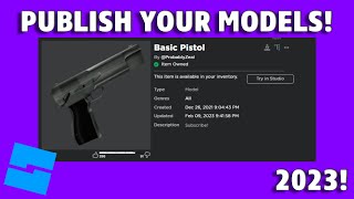 [🔨] How to Publish Your Models In Roblox Studio! | 2023 Tutorial