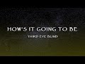 Third Eye Blind - How's It Going To Be (Lyrics)
