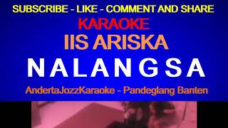 Download lagu KARAOKE LIRIK - NALANGSA - IIS ARISKA mp3 Download lagu KARAOKE LIRIK - NALANGSA - IIS ARISKA mp3